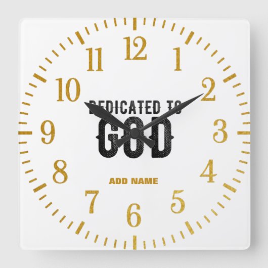 DEDICATED TO GOD COOL BLACK TEKST VIERKANTE KLOK (Voorkant)
