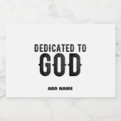 DEDICATED TO GOD  COOL BLACK TEKST VOEDSELCONTAINER ETIKET (Enkel label)