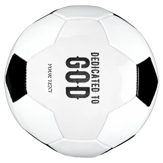 DEDICATED TO GOD  COOL BLACK TEKST VOETBAL (Gedraaid)