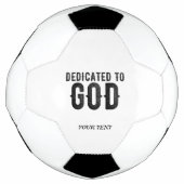DEDICATED TO GOD  COOL BLACK TEKST VOETBAL (Voorkant)