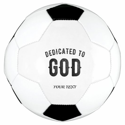 DEDICATED TO GOD COOL  BLACK TEKST VOETBAL (Voorkant)