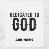 DEDICATED TO GOD  COOL BLACK TEKST WIJN ETIKET (Enkel label)