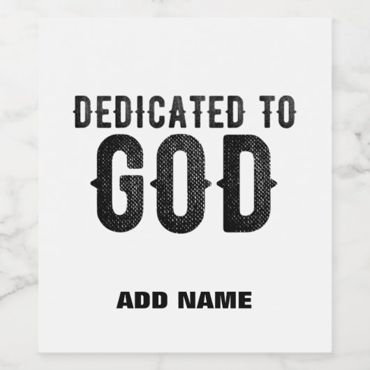 DEDICATED TO GOD COOL BLACK TEKST WIJN ETIKET (Enkel label)