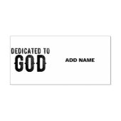 DEDICATED TO GOD  COOL BLACK TEKST  ZELFINKTENDE STEMPEL (Design)