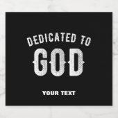 DEDICATED TO GOD  COOL WHITE TEKST BIER ETIKET (Enkel label)