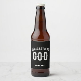 DEDICATED TO GOD  COOL WHITE TEKST BIER ETIKET
