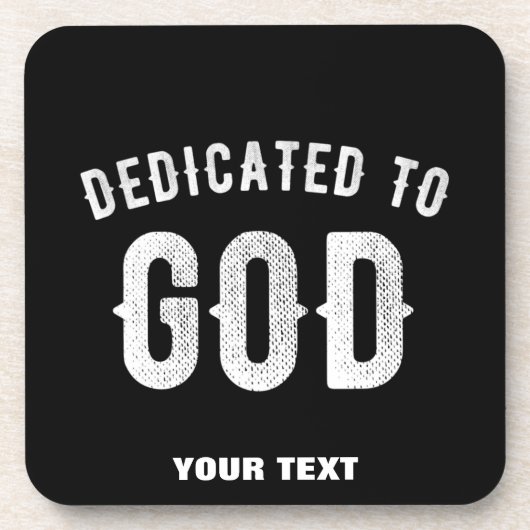DEDICATED TO GOD  COOL WHITE TEKST BIER ONDERZETTER (Voorkant)