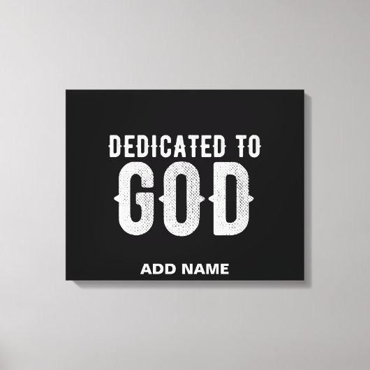 DEDICATED TO GOD COOL WHITE TEKST CANVAS AFDRUK (Voorkant)