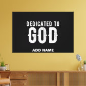 DEDICATED TO GOD COOL WHITE TEKST CANVAS AFDRUK (Insitu (Woonkamer))