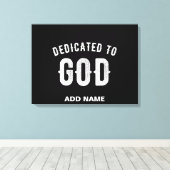 DEDICATED TO GOD COOL WHITE TEKST CANVAS AFDRUK (Insitu (Houten vloer))