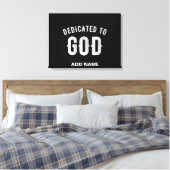 DEDICATED TO GOD COOL WHITE TEKST CANVAS AFDRUK (Insitu (Slaapkamer))