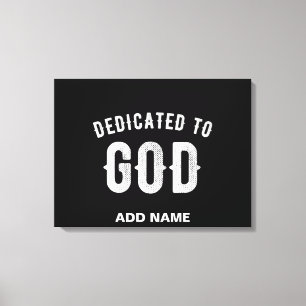 DEDICATED TO GOD  COOL WHITE TEKST CANVAS AFDRUK