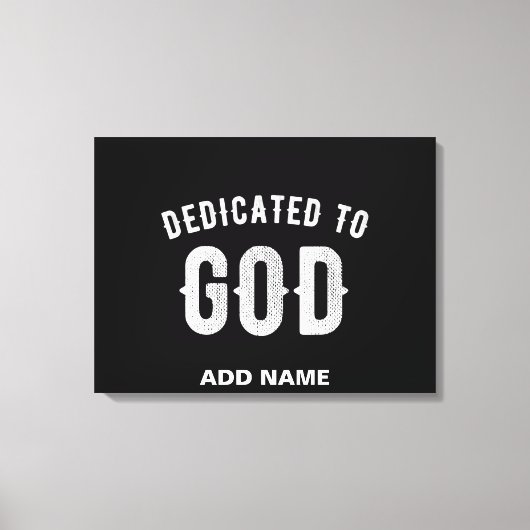 DEDICATED TO GOD COOL WHITE TEKST CANVAS AFDRUK (Voorkant)
