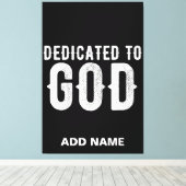 DEDICATED TO GOD COOL WHITE TEKST CANVAS AFDRUK (Insitu (Houten vloer))