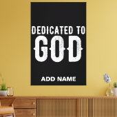 DEDICATED TO GOD COOL WHITE TEKST CANVAS AFDRUK (Insitu (Woonkamer))