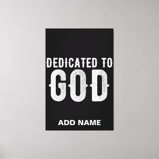 DEDICATED TO GOD COOL WHITE TEKST CANVAS AFDRUK (Voorkant)