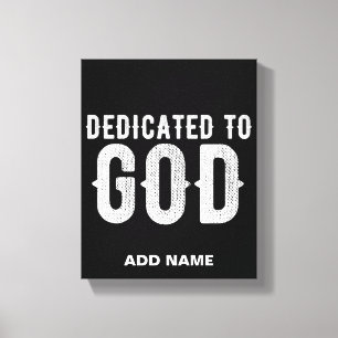 DEDICATED TO GOD COOL WHITE TEKST CANVAS AFDRUK