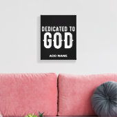 DEDICATED TO GOD COOL  WHITE TEKST CANVAS AFDRUK (Insitu (Woonkamer))