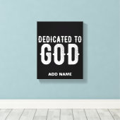 DEDICATED TO GOD COOL  WHITE TEKST CANVAS AFDRUK (Insitu (Houten vloer))