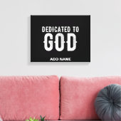 DEDICATED TO GOD COOL WHITE TEKST CANVAS AFDRUK (Insitu (Woonkamer))