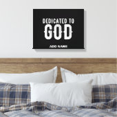 DEDICATED TO GOD COOL WHITE TEKST CANVAS AFDRUK (Insitu (Slaapkamer))