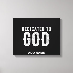 DEDICATED TO GOD COOL WHITE TEKST CANVAS AFDRUK