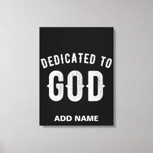 DEDICATED TO GOD  COOL WHITE TEKST CANVAS AFDRUK
