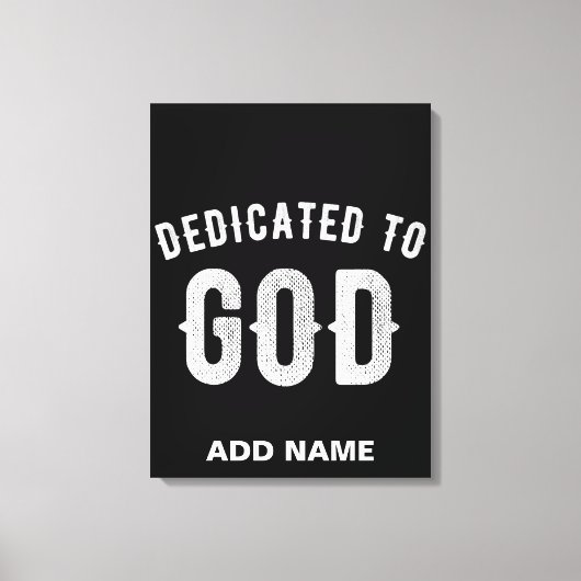 DEDICATED TO GOD COOL WHITE TEKST CANVAS AFDRUK (Voorkant)