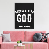 DEDICATED TO GOD COOL WHITE TEKST CANVAS AFDRUK (Insitu (Woonkamer))
