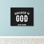 DEDICATED TO GOD  COOL WHITE TEKST CANVAS AFDRUK (Insitu (Houten vloer))