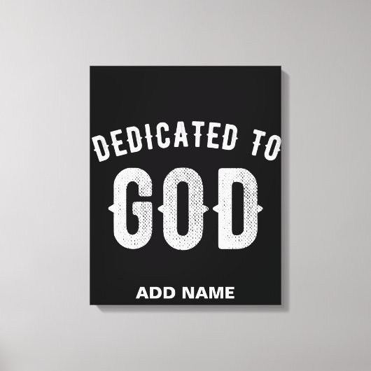 DEDICATED TO GOD COOL WHITE TEKST CANVAS AFDRUK (Voorkant)