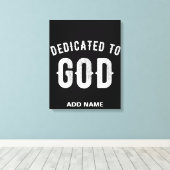 DEDICATED TO GOD COOL WHITE TEKST CANVAS AFDRUK (Insitu (Houten vloer))