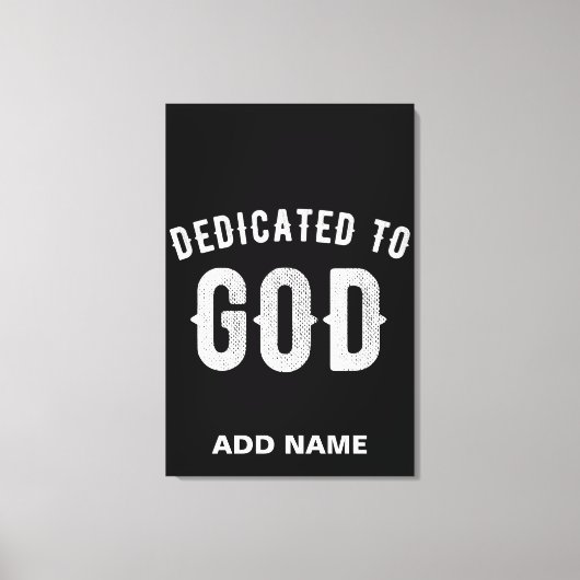 DEDICATED TO GOD COOL WHITE TEKST CANVAS AFDRUK (Voorkant)