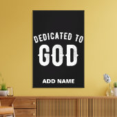 DEDICATED TO GOD COOL WHITE TEKST CANVAS AFDRUK (Insitu (Woonkamer))