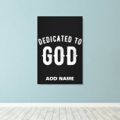 DEDICATED TO GOD COOL WHITE TEKST CANVAS AFDRUK (Insitu (Houten vloer))