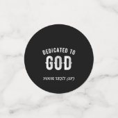 DEDICATED TO GOD  COOL WHITE TEKST CONFETTI (Kleine voorkant)