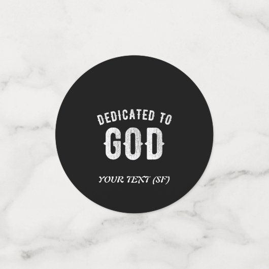 DEDICATED TO GOD  COOL WHITE TEKST CONFETTI (Kleine voorkant)