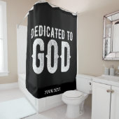 DEDICATED TO GOD COOL WHITE TEKST DOUCHEGORDIJN (In situ)
