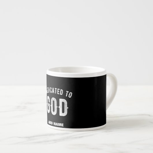DEDICATED TO GOD  COOL WHITE TEKST ESPRESSO KOP (Voorkant rechts)