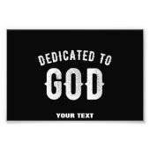 DEDICATED TO GOD  COOL WHITE TEKST FOTO AFDRUK (Voorkant)