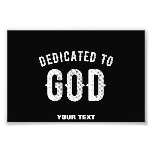 DEDICATED TO GOD  COOL WHITE TEKST FOTO AFDRUK (Voorkant)
