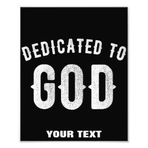 DEDICATED TO GOD COOL WHITE TEKST FOTO AFDRUK