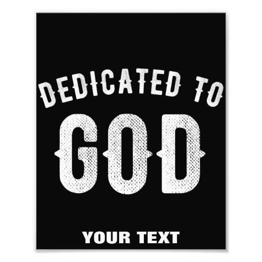 DEDICATED TO GOD COOL WHITE TEKST FOTO AFDRUK (Voorkant)