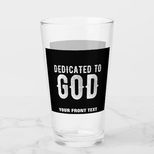 DEDICATED TO GOD COOL WHITE TEKST GLAS (Voorkant)