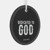 DEDICATED TO GOD COOL WHITE TEKST GLAS ORNAMENT (Voorkant Rechts)