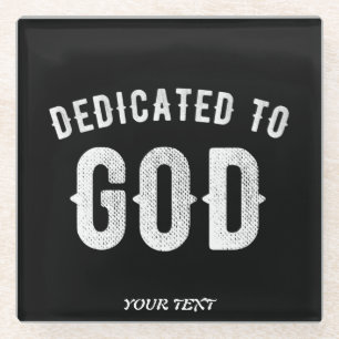 DEDICATED TO GOD COOL WHITE TEKST GLAZEN ONDERZETTER
