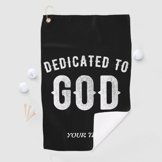 DEDICATED TO GOD  COOL WHITE TEKST GOLFHANDDOEK (Insitu)