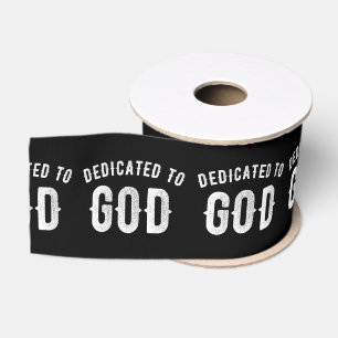 DEDICATED TO GOD  COOL WHITE TEKST GROSGRAIN LINT