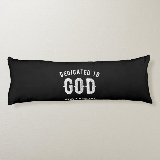 DEDICATED TO GOD  COOL WHITE TEKST LICHAAMSKUSSEN (Achterkant)