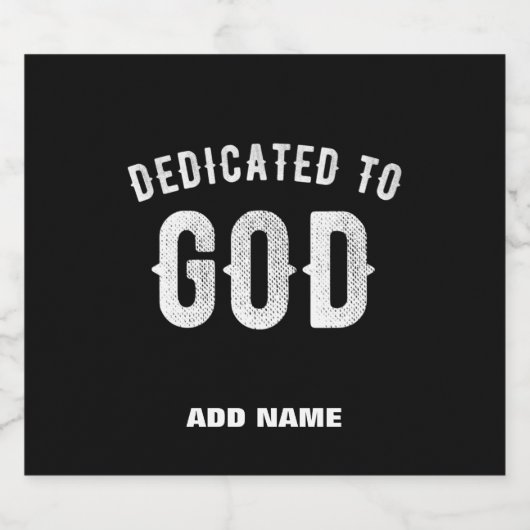 DEDICATED TO GOD  COOL WHITE TEKST LIKEURFLES ETIKET (Enkel label)